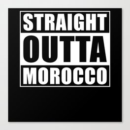 Straight Outta Morocco Canvas Print