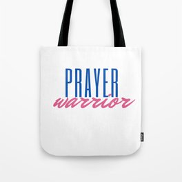 Prayer Warrior Christian Inspirational Motivational Pray Quote Tote Bag