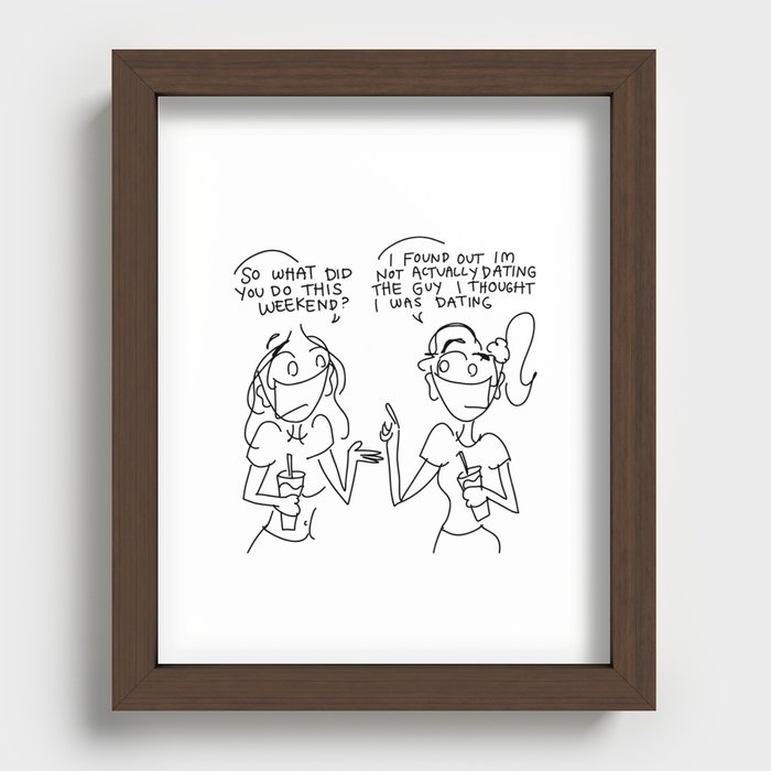 Not dating! Recessed Framed Print