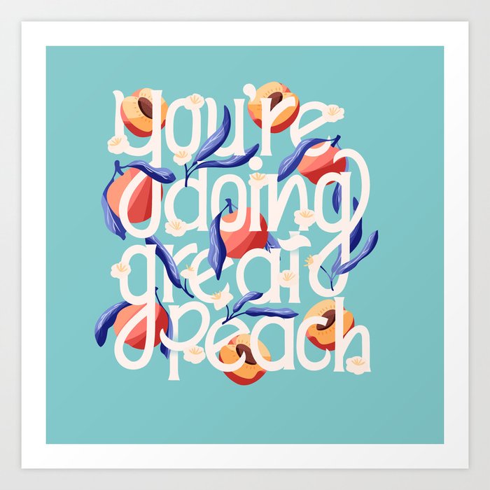 You're doing great peach lettering illustration with peaches VECTOR Art Print