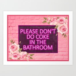 don't do in the bathroom Art Print