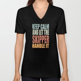Keep Calm Skipper Spruch Skipper Gift V Neck T Shirt