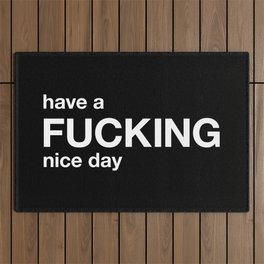 have a FUCKING nice day Outdoor Rug