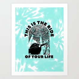 This is the Ride Art Print