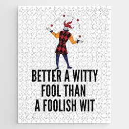 better a witty fool than a foolish wit ,april fool day Jigsaw Puzzle