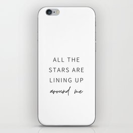 All the Stars are Lining Up Around Me, Inspirational, Motivational, Empowerment, Mindset iPhone Skin