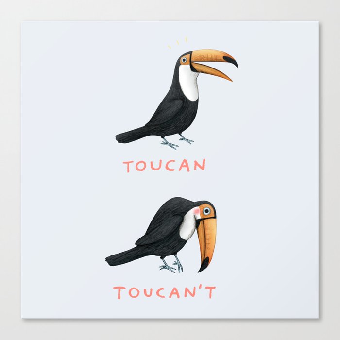 Toucan Toucan't Canvas Print