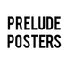 Prelude Posters