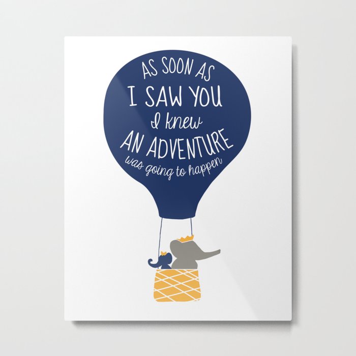 Babar-As soon as I saw You I knew an Adventure was going to Happen Metal Print