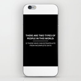 Two types of people iPhone Skin