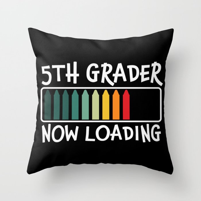 5th Grader Now Loading Funny Throw Pillow