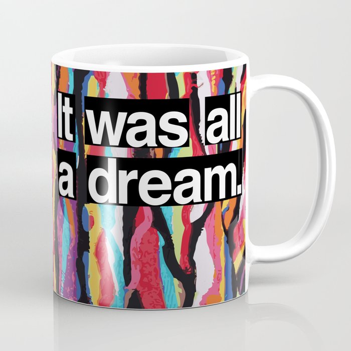 "It Was All A Dream" Biggie Small Inspired Hip Hop Design Kaffeebecher