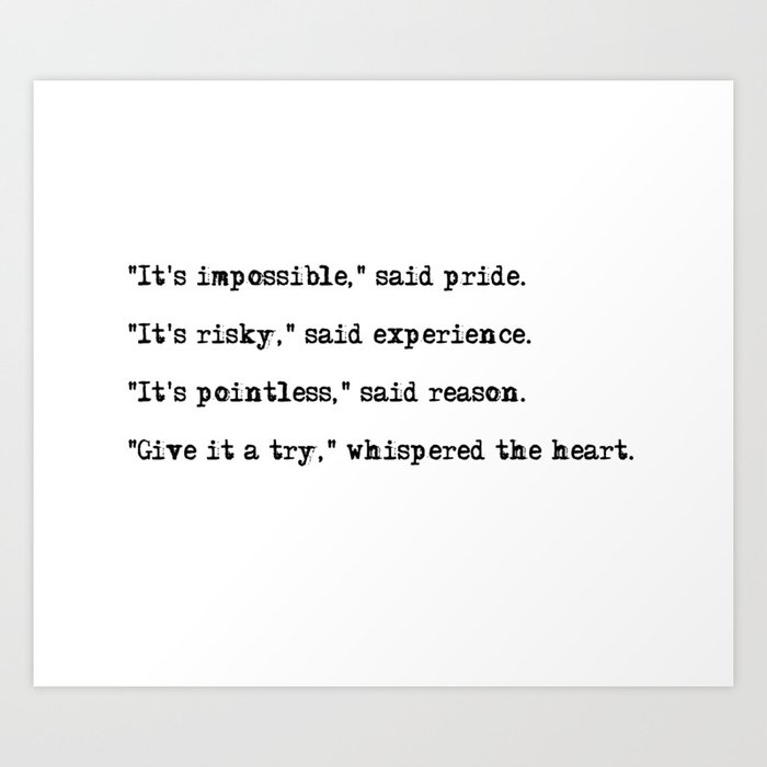 Give It A Try Whispered The Heart Art Print By Quoteme Society6