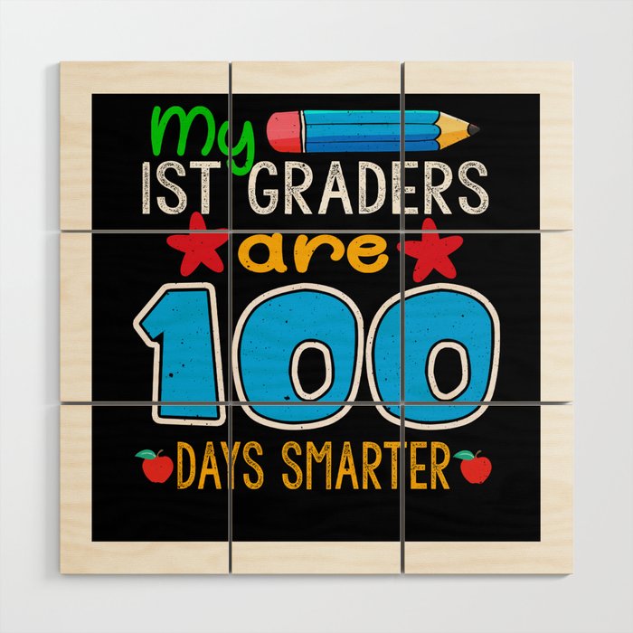 Days Of School 100th Day 100 Teacher 1st Grader Wood Wall Art