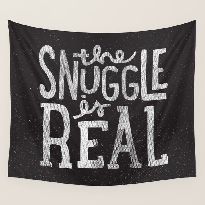 Snuggle is real black Wall Tapestry by cabin supply co Society6