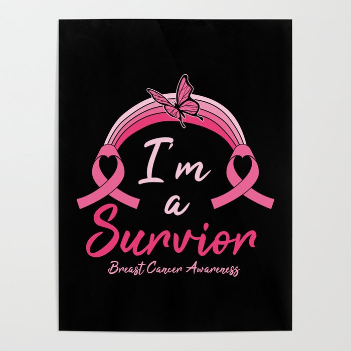 I'm A Survivor Breast Cancer Awareness Poster