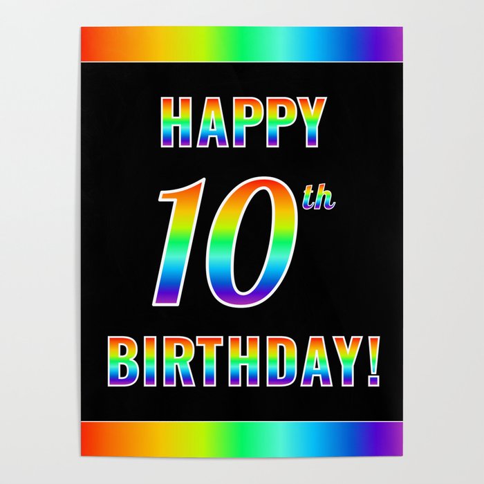 Fun, Colorful, Rainbow Spectrum “HAPPY 10th BIRTHDAY!” Poster