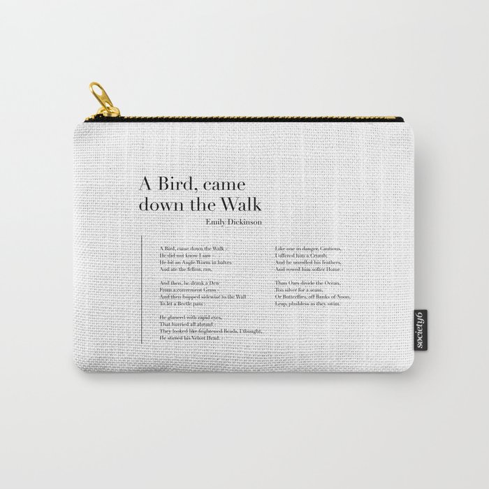 A Bird, Came Down the Walk by Emily Dickinson Carry-All Pouch