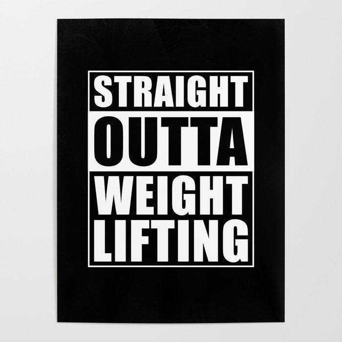 Straight Outta Weight Lifting Poster