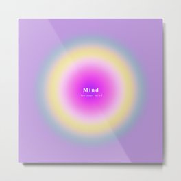 Mind Gradient - Free Your Mind Metal Print | Self Care, Free Your Mind, Good Energy, Aura, Positive, Circle, Inspirational, Motivation, Quotes, Soul Body 