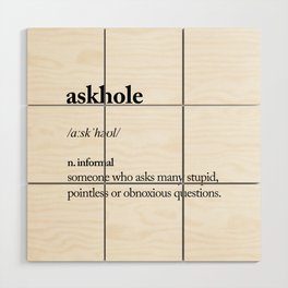 Askhole funny meme dictionary definition black and white typography design poster home wall decor Wood Wall Art