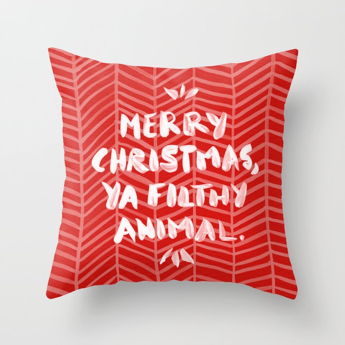 Merry Christmas, Ya Filthy Animal – Red Throw Pillow