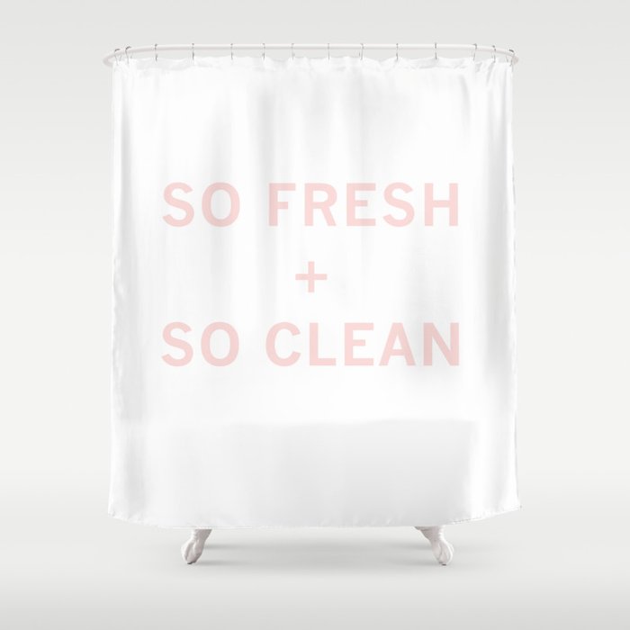 So Fresh Clean Shower Curtain By Newwordforawesome Society6 So Fresh Clean Shower Curtain