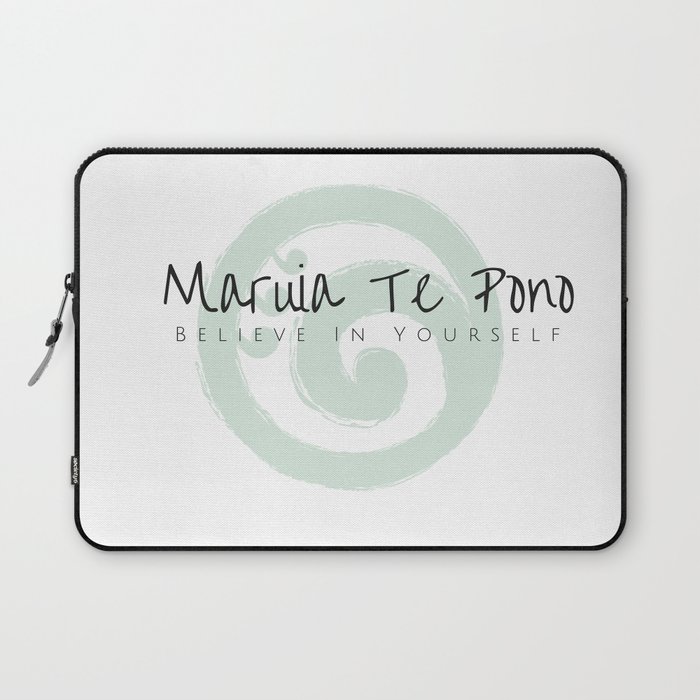 Maruia te Pono - Believe in Yourself - Maori Wisdom Laptop Sleeve
