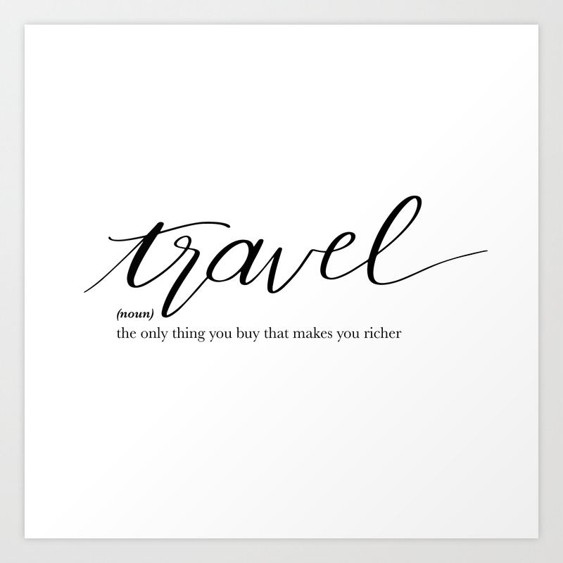 Travel Quote Definition Art Print By Letteryourlife Society6