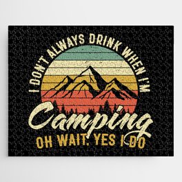I Don't Drink When I'm Camping Funny Jigsaw Puzzle