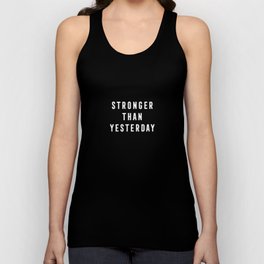 Stronger Than Yesterday Tank Top