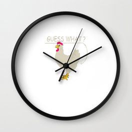 Guess What Chicken Butt Graphic T-Shirt Chicken Shirt Wall Clock