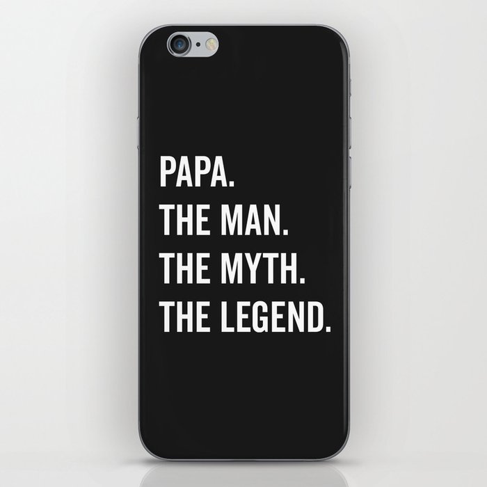 Papa The Man The Myth Funny Quote iPhone Skin