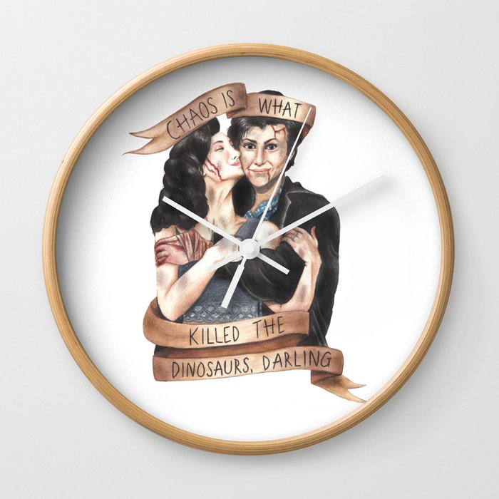 Chaos Is What Killed the Dinosaurs, Darling - Heathers Wall Clock
