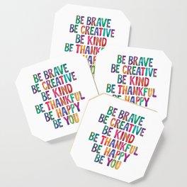 BE BRAVE BE CREATIVE BE KIND BE THANKFUL BE HAPPY BE YOU rainbow watercolor Coaster
