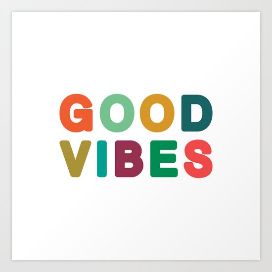 Good vibes Art Print