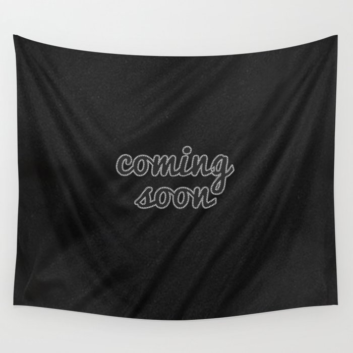 Coming Soon Wall Tapestry