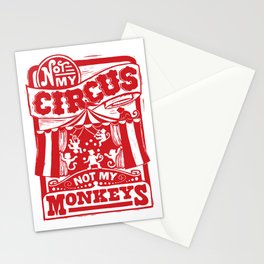 Not My Circus, Not My Monkeys Stationery Cards