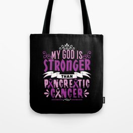 November God Stronger Than Pancreatic Cancer Tote Bag