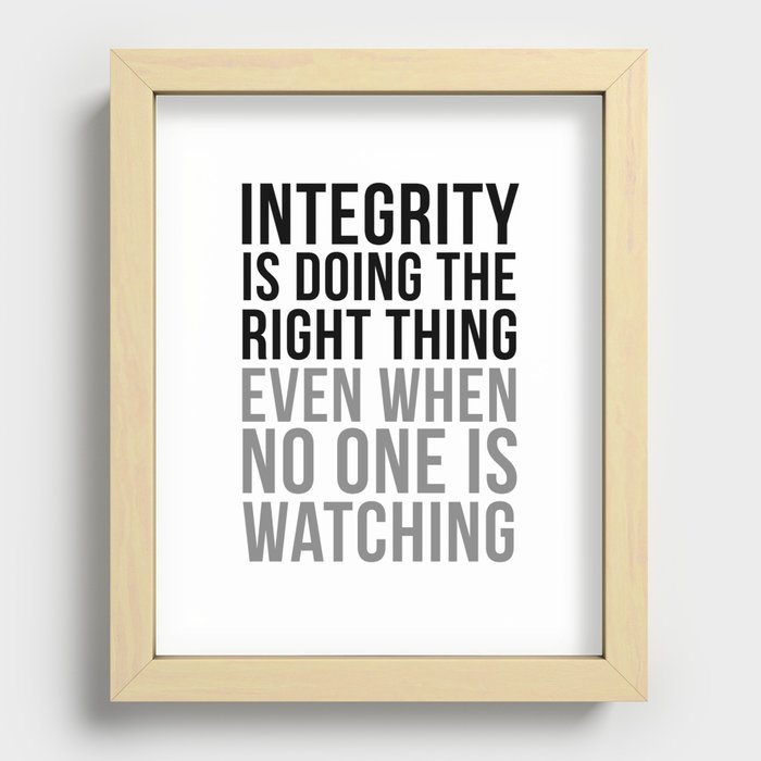 Integrity Is Doing The Right Thing, Office Wall Art, Office Art, Office Gifts Recessed Framed Print