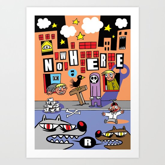 NOWHERE Art Print