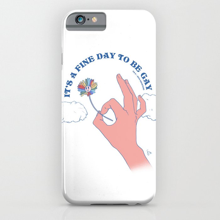 It's A Fine Day To Be Gay iPhone Case