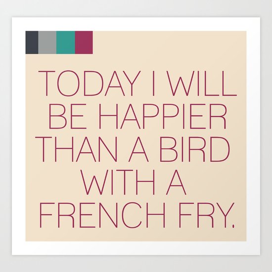 I Will Be Art Print