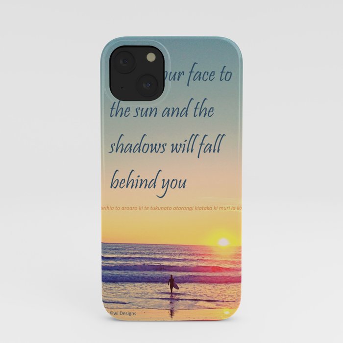 Turn your Face to the Sun and the Shadows will Fall Behind You - Maori Wisdom  - Surfer at Sunrise iPhone Case