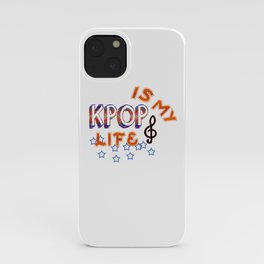 Kpop Is My Life iPhone Case