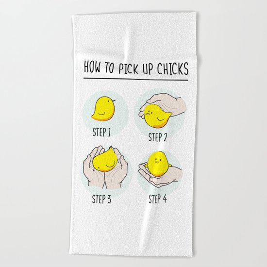 How To Pick Up Chicks Beach Towel By Kolbasound Society6