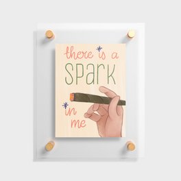 There Is A Spark In Me Floating Acrylic Print