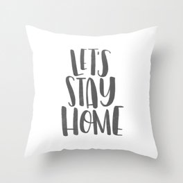 Let's Stay Home Throw Pillow