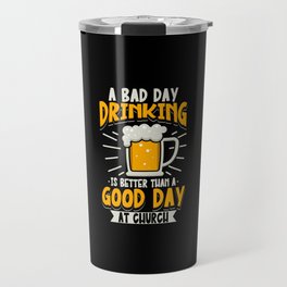 A Bad Day Drinking Travel Mug