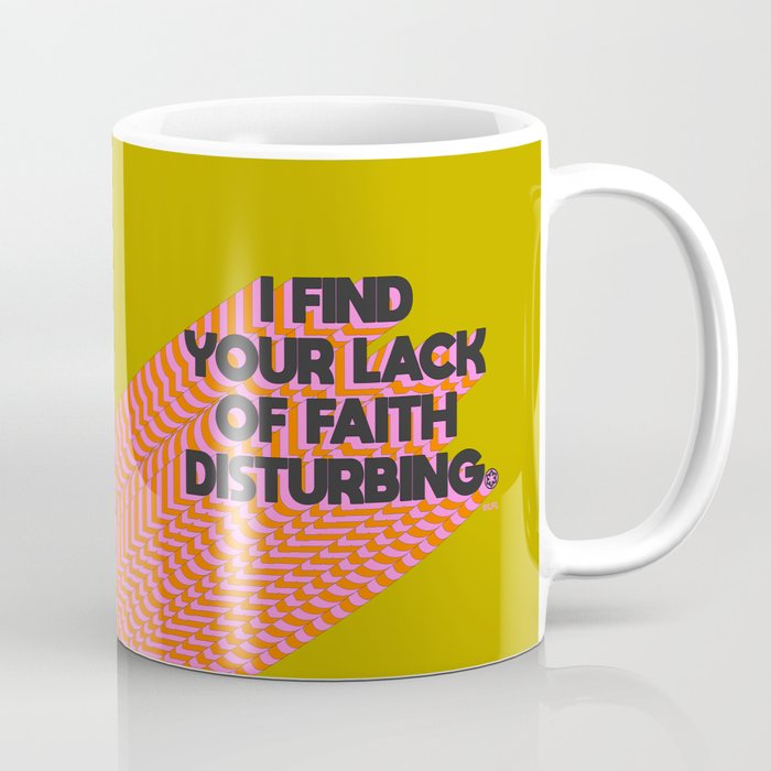 "I Find Your Lack of Faith Disturbing - Darth Vader" by Tyler Spangler Coffee Mug